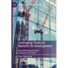 Leveraging Financial Markets for Development: How Kfw Revolutionized Development Finance