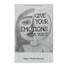 Give Your Emotions a Voice