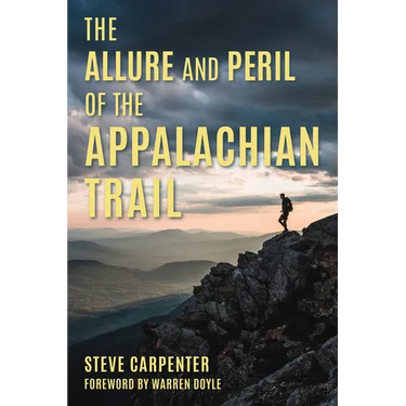 The Allure and Peril of the Appalachian Trail