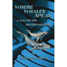 Where Whales Speak, A Tale of the Record Keepers