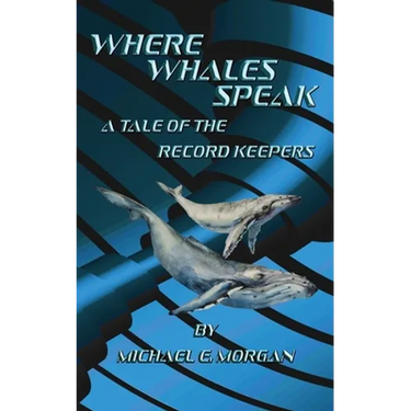 Where Whales Speak, A Tale of the Record Keepers