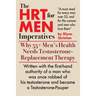 The HRT for MEN Imperatives: Why 55+ Men's Health Needs Testosterone-Replacement Therapy