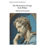 The Destruction of Logic from Within: Christian Spiritual Fulfillment as a Function of Conscious Awareness & Free Will