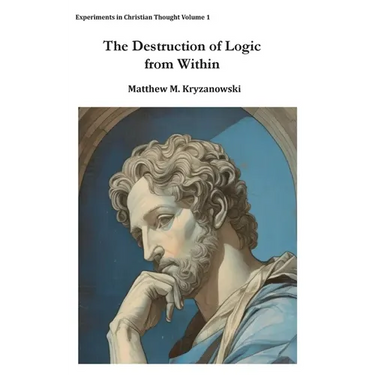 The Destruction of Logic from Within: Christian Spiritual Fulfillment as a Function of Conscious Awareness & Free Will
