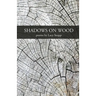 Shadows on Wood