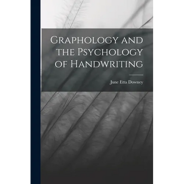 Graphology and the Psychology of Handwriting