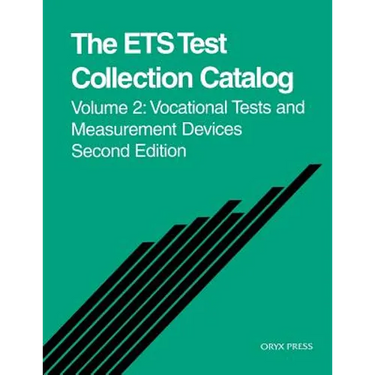 The Ets Test Collection Catalog: Volume 2: Vocational Tests and Measurement Devices Second Edition