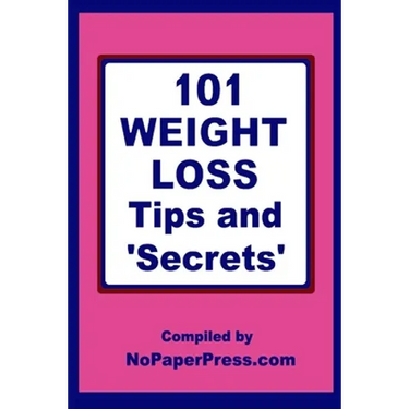 101 Weight Loss Tips & Secrets