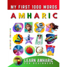 Learn Amharic for Beginners, My First 1000 Words: Bilingual Amharic - English Language Learning Book for Kids & Adults