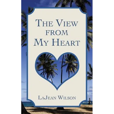 The View from My Heart