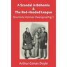 A Scandal in Bohemia & The Red-Headed League: Sherlock Holmes Zweisprachig 1
