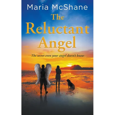 The Reluctant Angel: The secret even your angel doesn't know
