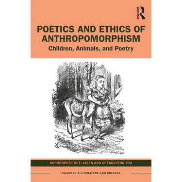 Poetics and Ethics of Anthropomorphism: Children, Animals, and Poetry