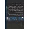 Narrative of an Expedition Through the Upper Mississippi to Itasca Lake, the Actual Source of This River: Embracing an Exploratory Trip Through the St