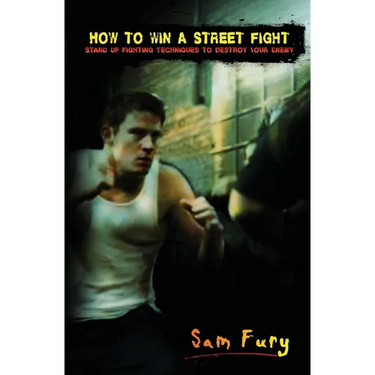 How to Win a Street Fight: Unarmed Self Defense and Street Fighting Tactics