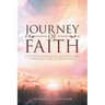 Journey of Faith: Encouragement & Inspiration Through Life's Challenges