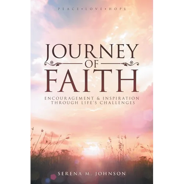 Journey of Faith: Encouragement & Inspiration Through Life's Challenges