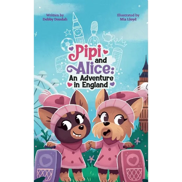 Pipi and Alice An adventure in England: Come and join Pipi and Alice who are travelling for the first time to England!
