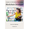 "Careers in Information Technology: Blockchain Developer"