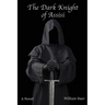 The Dark Knight of Assisi