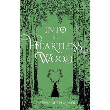 Into the Heartless Wood