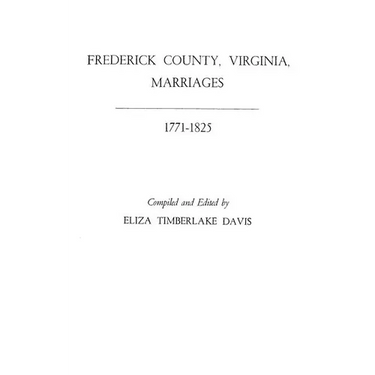 Frederick County, Virginia, Marriages, 1771-1825