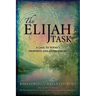Elijah Task: A Call to Today's Prophets and Intercessors