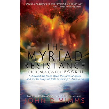 The Myriad Resistance: The Tesla Gate, Book II