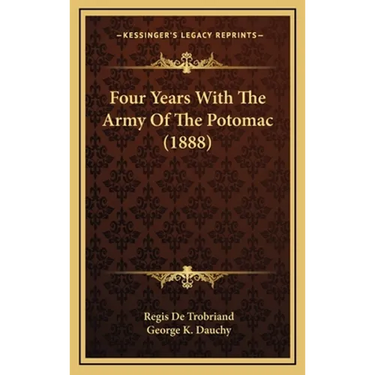 Four Years With The Army Of The Potomac (1888)
