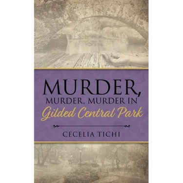 Murder, Murder, Murder in Gilded Central Park