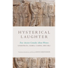 Hysterical Laughter: Four Ancient Comedies about Women