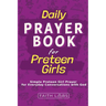Daily Prayer Book for Preteen Girls: Simple Preteen Prayers for Everyday Conversations with God