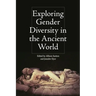 Exploring Gender Diversity in the Ancient World