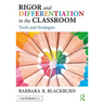 Rigor and Differentiation in the Classroom: Tools and Strategies