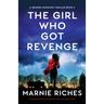The Girl Who Got Revenge: A totally nail-biting crime thriller with a strong female lead