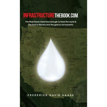 INFRASTRUCTUREthebook.com: The Real Green Deal food enough to feed the world and The End to Slavery end the goal to rid humanity