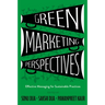Green Marketing Perspectives: Effective Messaging for Sustainable Practices