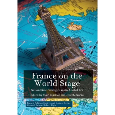 France on the World Stage: Nation State Strategies in the Global Era