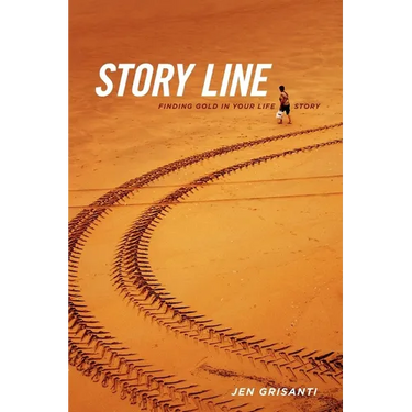 Story Line: Finding Gold in Your Life Story