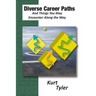 Diverse Career Paths and Things You May Encounter along the Way