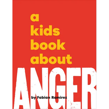 A Kids Book about Anger