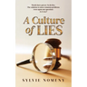 A Culture of Lies