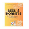 The Nature of Bees & Hornets: A Coloring Book For All Ages