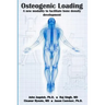 Osteogenic Loading: A New Modality To Facilitate Bone Density Development