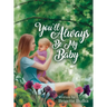 You'll Always Be My Baby