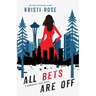 All Bets Are Off: A Samantha True Novel