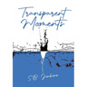 Transparent Moments