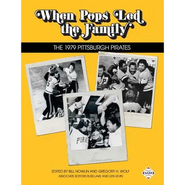 When Pops Led the Family: The 1979 Pittsburgh Pirates