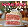 Hawaii Does Dessert