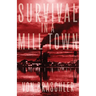 Survival in a Mill Town